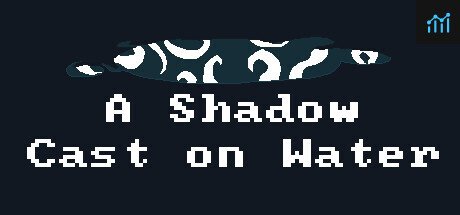 A Shadow Cast on Water PC Specs