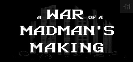 A War of a Madman's Making PC Specs