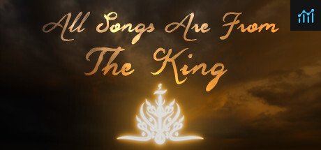 All Songs Are From The King PC Specs