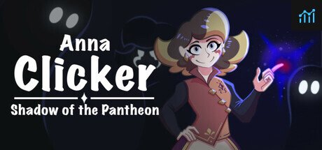 Anna clicker : Shadow of the Pantheon PC Specs