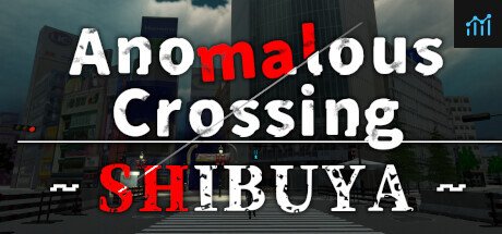 Anomalous Crossing ~Shibuya~ PC Specs