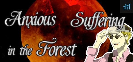 Anxious Suffering in the Forest PC Specs