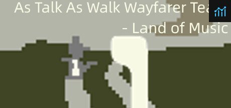 As Talk As Walk Wayfarer Team - Land of Music PC Specs