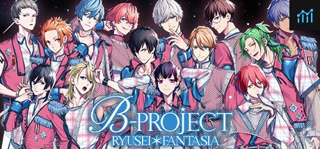 B-PROJECT RYUSEI*FANTASIA PC Specs