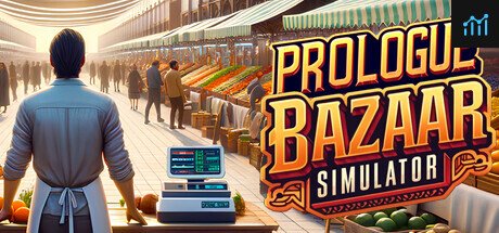 Bazaar Simulator Prologue PC Specs