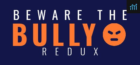 Beware The Bully Redux PC Specs