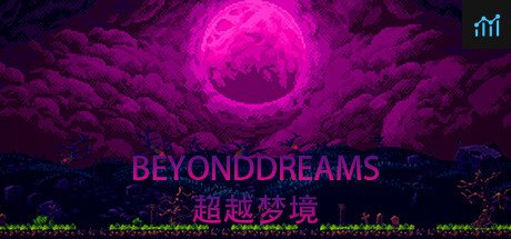 Beyond dreams PC Specs