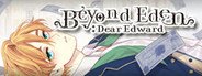 Beyond Eden: Dear Edward System Requirements