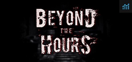 Beyond The Hours PC Specs