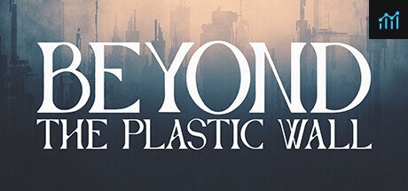 Beyond The Plastic Wall PC Specs