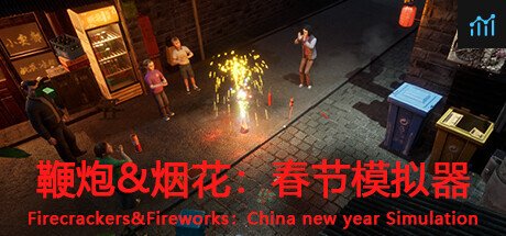 鞭炮&烟花：春节模拟器Firecrackers&fireworks：china new year simulation PC Specs