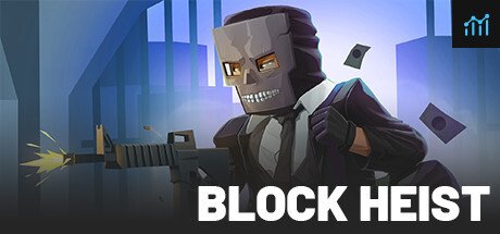 BLOCK HEIST PC Specs