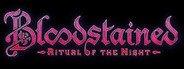 Bloodstained: Ritual of the Night System Requirements