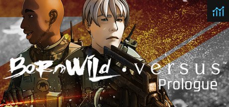 BornWild • Versus S1 - Prologue PC Specs