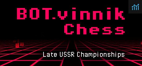 BOT.vinnik Chess: Late USSR Championships PC Specs