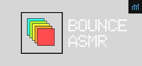 Bounce ASMR PC Specs