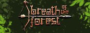 Breath of the Forest System Requirements