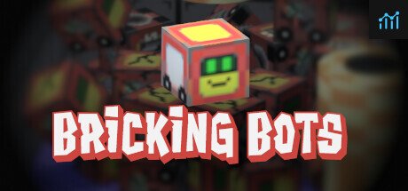 Bricking Bots PC Specs