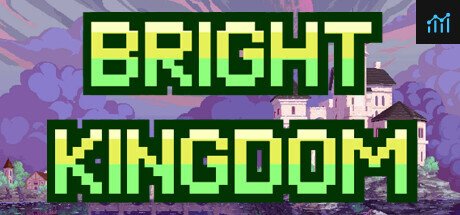 Bright kingdom PC Specs