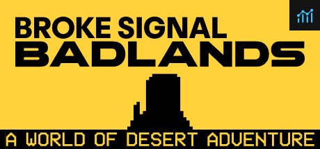 Broke Signal Badlands: A World of Desert Adventure PC Specs