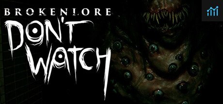 BrokenLore: DON'T WATCH PC Specs