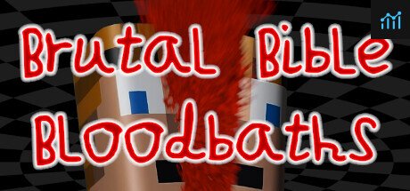 Brutal Bible Bloodbaths PC Specs