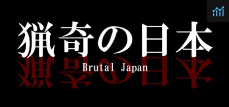 Brutal Japan | 猟奇の日本 PC Specs