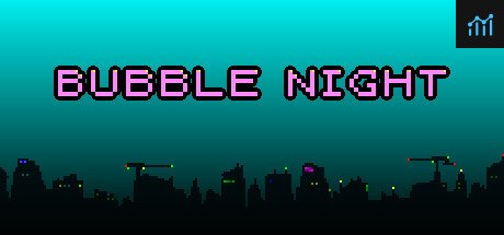 Can I Run BUBBLE NIGHT?