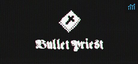 Bullet Priest PC Specs