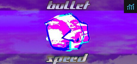 Bullet Speed PC Specs