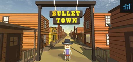 Can I Run Bullet Town?