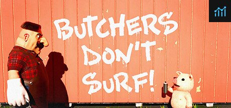 Butchers Don't Surf! PC Specs