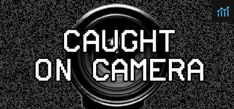 Caught On Camera PC Specs