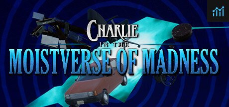 Charlie in the Moistverse of Madness PC Specs