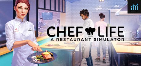 Chef Life - A Restaurant Simulator PC Specs