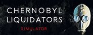 Chernobyl Liquidators Simulator System Requirements