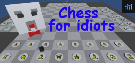 Chess for idiots PC Specs