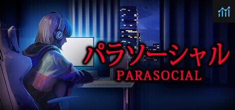 [Chilla's Art] Parasocial | パラソーシャル PC Specs