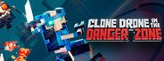 Clone Drone in the Danger Zone System Requirements