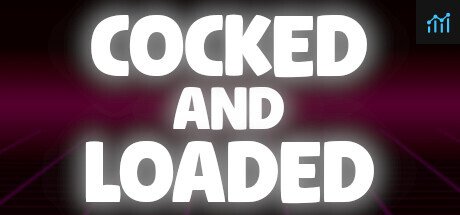 Cocked and Loaded PC Specs