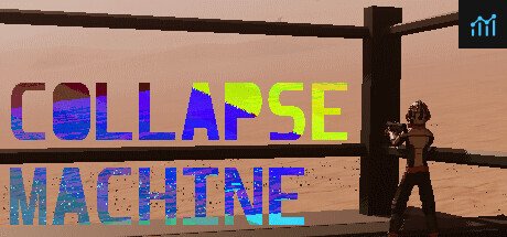 COLLAPSE MACHINE PC Specs