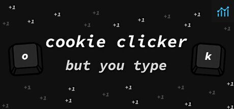 Can I Run Cookie Clicker but You Type?