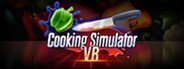 Cooking Simulator VR System Requirements