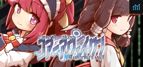 Core Awaken Rurumu's will PC Specs