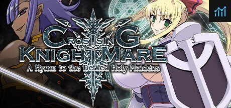 CrossinG KnighTMarE - A Hymn to the Defiled Holy Maidens PC Specs