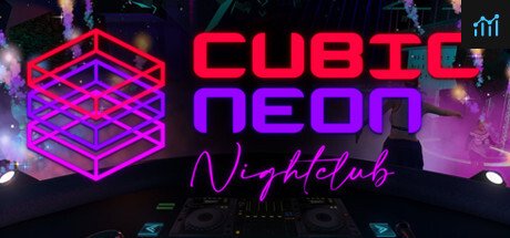 Cubic Neon Nightclub PC Specs