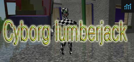 Cyborg  lumberjack PC Specs