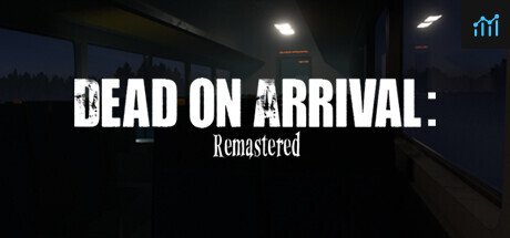 Dead on Arrival: Remastered PC Specs