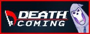 Death Coming/死神来了 System Requirements