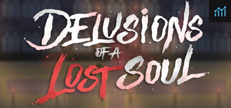 Delusions of a Lost Soul PC Specs